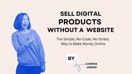 SELL DIGITAL PRODUCTSA WITHOUT A WEBSITE